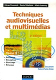Gérard Laurent et Daniel Mathiot - Techniques audiovisuelles et multimédias - Tome 2 : Diffusion, réception, stockage, réseaux.