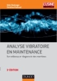 Alain Boulenger et Christian Pachaud - Analyse vibratoire en maintenance - Surveillance et diagnostic des machines.