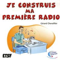 Gérard Chevaillier - Je construis ma première radio.