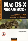 Etienne Vautherin - Mac Os X programmation - Versions 10.5 Léopard WebKit, Cocoa, AppleScript, Dashboard, Core-Animation....