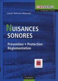 Louise Schriver-Mazzuoli - Nuisances sonores - Prévention, Protection, Réglementation.