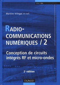 Martine Villegas - Radiocommunications numériques - Tome 2, Conception de circuits intégrés RF et micro-ondes.