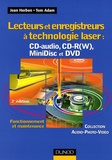 Jean Herben et Tom Adam - Lecteurs et enregistreurs à technologie laser : CD-audio, CD-R(W), MiniDisc et DVD - Fonctionnement et maintenance.
