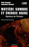 Alain Bouquet et Emmanuel Monnier - Matière sombre et énergie noire - Mystères de l'univers.