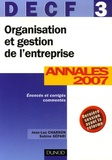 Jean-Luc Charron et Sabine Sépari - Organisation et gestion de l'entreprise DECF 3 - Corrigés et commentés Annales 2007.