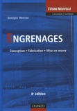 Georges Henriot - Engrenages - Conception, fabrication, mise en oeuvre.