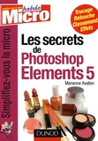 Marianne Avallon - Les secrets de Photoshop Elements 5.