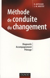 David Autissier et Jean-Michel Moutot - Méthode de conduite du changement - Diagnostic, accompagnement, pilotage.