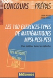 Julien Freslon et Jérôme Poineau - Les 100 exercices-types de mathématiques MPSI-PCSI-PTSI - Pour maîtriser toutes les méthodes.