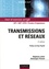 Dominique Présent et Stéphane Lohier - Transmissions et réseaux - Cours et exercices corrigés.