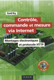 David Rey - Contrôle, commande et mesure via Internet - Montages électroniques et protocole HTTP.