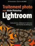 Stéphane Guillaume - Traitement photo avec Adobe Photoshop Lightroom - Cataloguez, corrigez et diffusez vos photos numériques.