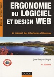Jean-François Nogier - Ergonomie du logiciel et design web - Le manuel des interfaces uilisateur.