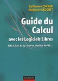 Guillaume Connan et Stéphane Grognet - Guide du calcul avec les logiciels libres - XCAS, Scilab, Bc, Gp, GnuPlot, Maxima, MuPAD.