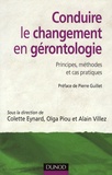 Colette Eynard et Olga Piou - Conduire le changement en gérontologie - Principes, méthodes et cas pratiques.
