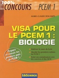 Marie Claude Descamps - Visa pour le PCEM 1 : biologie.