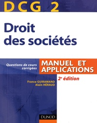 France Guiramand et Alain Héraud - Droit des sociétés DCG2 - Manuel et applications.