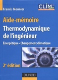 Francis Meunier - Thermodynamique de l'ingénieur - Energétique, changement climatique.