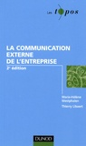 Marie-Hélène Westphalen et Thierry Libaert - La communication externe de l'entreprise.