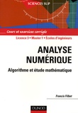 Francis Filbet - Analyse numérique, modélisation - Algorithme et étude mathématique, Cours et exercices corrigés.