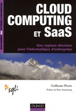 Guillaume Plouin - Cloud computing et Saas - Une rupture décisive pour l'informatique d'entreprise.