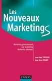 Jean-Paul Tréguer et Jean-Marc Segati - Les nouveaux marketings - 2e éd. - Marketing générationnel, gay marketing, marketing ethnique.