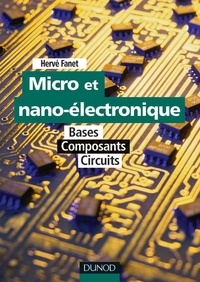 Hervé Fanet - Micro et nano-électronique - Bases - Composants - Circuits.