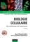 Jean-Claude Callen - Biologie cellulaire - 2e éd. - Des molécules aux organismes.