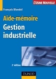 François Blondel - Aide-mémoire de gestion industrielle - 2ème édition.