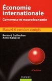 Bernard Guillochon et Annie Kawecki - Economie internationale - Commerce et macroéconomie.