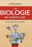 Marie-Hélène Grosbras et André Adoutte - La biologie - En 18 mots-clés.