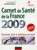 Jean de Kervasdoué - Carnet de Santé de la France - Economie, droit et politiques de santé.