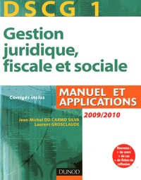 Jean-Michel Do Carmo Silva et Laurent Grosclaude - DSCG 1 Gestion juridique, fiscale et sociale 2009-2010.