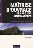 Joseph Gabay - Maîtrise d'ouvrage des projets informatiques - Guide pour le chef de projet.