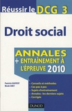 Paulette Bauvert et Nicole Siret - Droit social, Réussir le DCG 3 - Annales, entraînement à l'épreuve 2010.