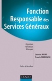Laurent Maimi et Francis Parronchi - Fonction : Responsable des services généraux - Organiser, Optimiser, Manager.