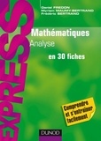 Daniel Fredon et Myriam Maumy-Bertrand - Mathématiques L1/L2 : Analyse - en 30 fiches.