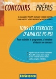 El Haj Laamri et Philippe Chateaux - Tous les exercices d'Analyse PC-PSI - Pour assimiler le programme, s'entraîner et réussir son concours.