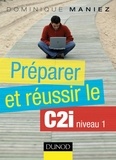 Dominique Maniez - Préparer et réussir le C2i niveau 1.