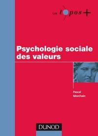 Pascal Morchain - Psychologie sociale des valeurs.