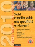 Jean-Yves Guéguen - Social et médico-social : une spécificité en danger ? - L'année de l'action sociale 2010.