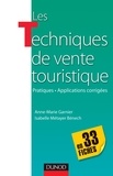 Marie-Anne Garnier et Isabelle Métayer Bénech - Les Techniques de vente touristique en 33 fiches.