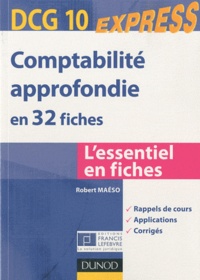 Robert Maéso - Comptabilité approfondie en 32 fiches DCG10.