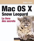 Didier Sanz - Mac OS X Snow Leopard - Le livre des secrets.