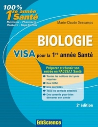 Marie-Claude Descamps - Biologie Visa pour la 1re année Santé - 2e édition - Préparer et réussir son entrée en 1re année Santé.