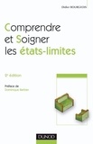 Didier Bourgeois - Comprendre et soigner les états-limites - 2e édition.