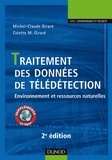 Michel-Claude Girard et Colette-Marie Girard - Traitement des données de télédétection - 2e éd. - Environnement et ressources naturelles.