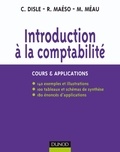 Charlotte Disle et Robert Maéso - Introduction à la comptabilité - Cours & Applications.