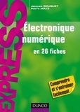 Jacques Bouquet et Pierre Mayé - Électronique numérique - IUT - en 26 fiches.