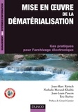 Jean-Louis Pascon et Nathalie Morand-Khalifa - Mise en oeuvre de la dématérialisation - De l'étude préalable à la certification du système.